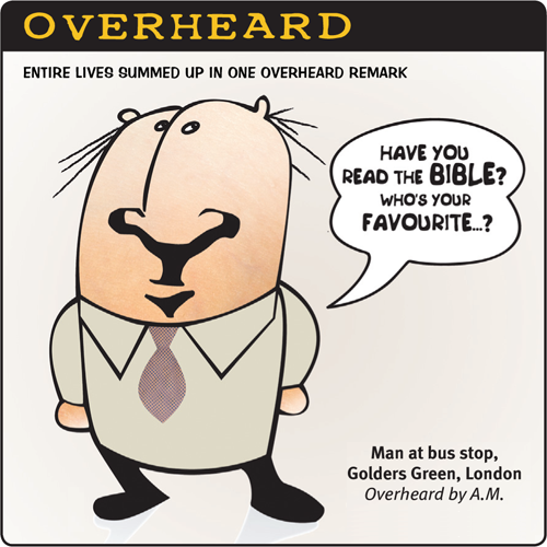 Overheard: Have you read the Bible? Who's your favourite?