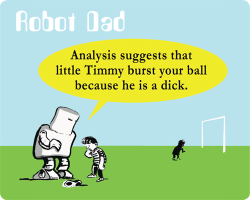 Robot Dad: Timmy burst your ball