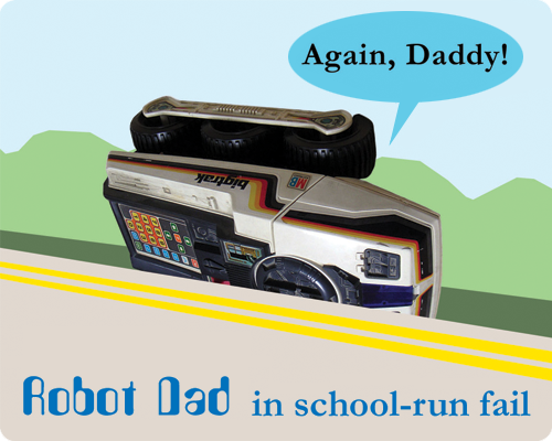 Robot Dad: School Run Fail