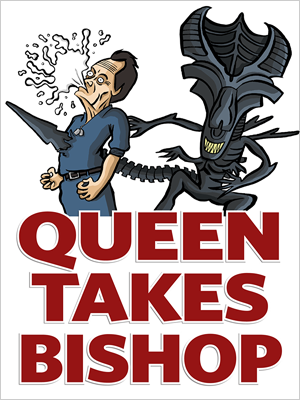 Aliens: Queen takes Bishop