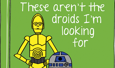 These Aren't the Droids I'm Looking For